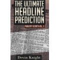The Ultimate Headline Prediction by Devin Knight The Ultimate Headline Prediction by Devin Knight