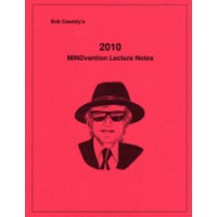 2010 Mindvention Lecture Notes by Bob Cassidy