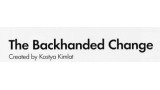 The Backhanded Change by Kostya Kimlat