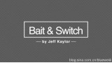 Bait & Switch by Jeff Kaylor