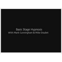 Basic Stage Hypnosis by Mark Cunningham