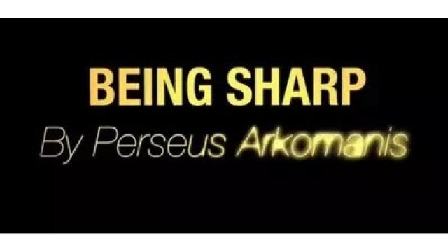 Being Sharp by Perseus Arkomanis