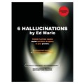 Ben Harris - 6 Hallucinations by Ed Marlo Ben Harris - 6 Hallucinations by Ed Marlo