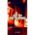 Better Returns by Mike Ince Better Returns by Mike Ince