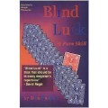 Blind Luck & Pure Skill by Dan Paulus Blind Luck & Pure Skill by Dan Paulus