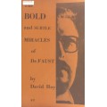 The Bold And Subtle Miracles Of Dr. Faust by David Hoy The Bold And Subtle Miracles Of Dr. Faust by David Hoy