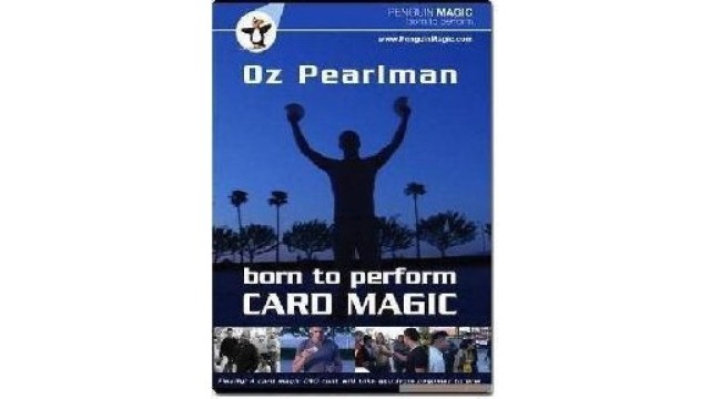 Born To Perform Card Magic by Oz Pearlman