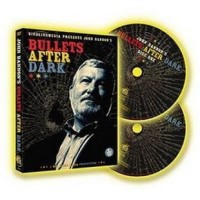 Bullets After Dark (1-2) by John Bannon