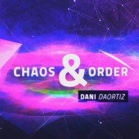 Chaos & Order by Dani Daortiz