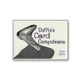 Card Compulsions by Peter Duffie Card Compulsions by Peter Duffie