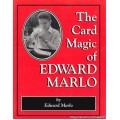 The Card Magic Of Edward Marlo by Edward Marlo The Card Magic Of Edward Marlo by Edward Marlo
