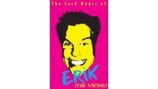 The Card Magic Of Erik by Erik The Viking