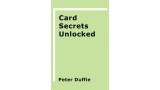 Card Secrets Unlocked by Peter Duffie