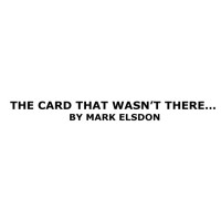 The Card That Was Not There by Mark Elsdon