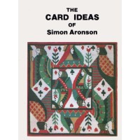 The Card Ideas Of Simon Aronson by Simon Aronson
