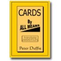 Cards By All Means by Peter Duffie Cards By All Means by Peter Duffie