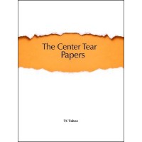 The Center Tear Papers by Tc Tahoe