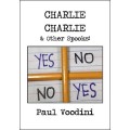 Charlie Charlie And Other Spooks by Paul Voodini Charlie Charlie And Other Spooks by Paul Voodini