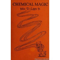 Chemical Magic by John D. Lippy Jr.