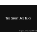The Christ Ace Trick by Steven Youell The Christ Ace Trick by Steven Youell