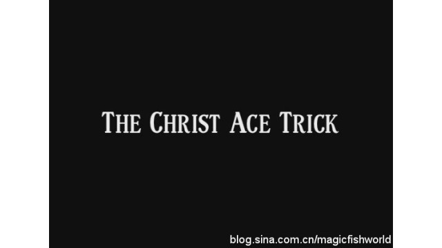 The Christ Ace Trick by Steven Youell