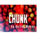 Chunk by Dalton Wayne Chunk by Dalton Wayne