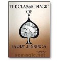 The Classic Magic Of Larry Jennings by Larry Jennings (Mike Maxwell)