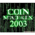 Coin Matrix 2003 by Eric James Coin Matrix 2003 by Eric James