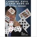 Comedy Five Card Repeat by Paul Romhany Comedy Five Card Repeat by Paul Romhany