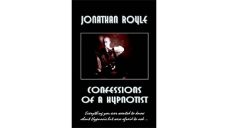 Confessions A Hypnotist by Jonathan Royle