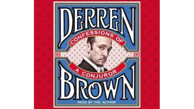 Confessions Of A Conjuror by Derren Brown