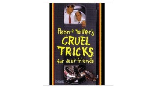 Cruel Tricks For Dear Friends by Penn & Teller