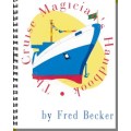 Cruise Magicians Handbook by Fred Becker Cruise Magicians Handbook by Fred Becker