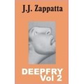Deepfry Vol 2 by J. J. Zappatta Deepfry Vol 2 by J. J. Zappatta