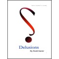 Delusions by Scott Xavier Delusions by Scott Xavier