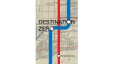 Destination Zero by John Bannon