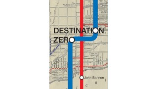 Destination Zero by John Bannon