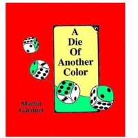 A Die Of Another Colour by Martin Gardner