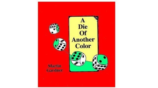 A Die Of Another Colour by Martin Gardner