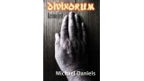 Divinorum by Michael Daniels Divinorum by Michael Daniels