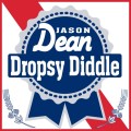 Dropsy Diddle by Jason Dean Dropsy Diddle by Jason Dean