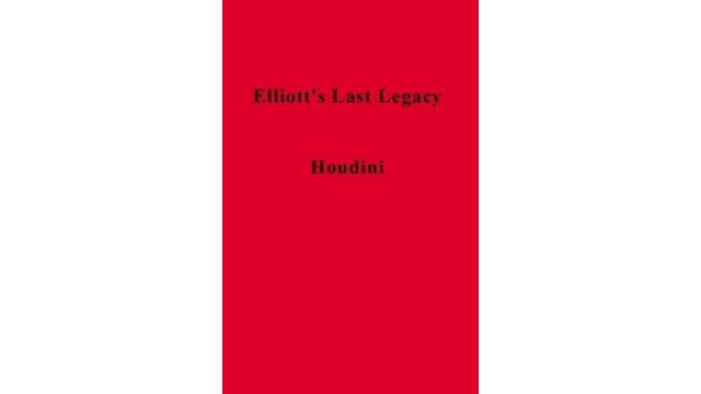 Elliotts Last Legacy by James William Elliott