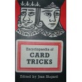 Encyclopedia Of Card Tricks by Jean Hugard Encyclopedia Of Card Tricks by Jean Hugard