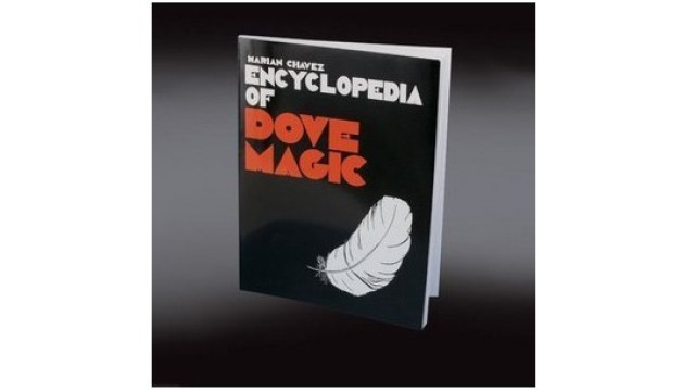 Encyclopedia Of Dove Magic by Marian Chavez