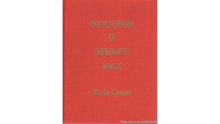 Encyclopedia Of Impromptu Magic by Martin Gardner