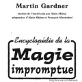 Encyclopedie De La Magie Impromptue (1-2) by Martin Gardner