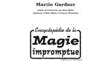 Encyclopedie De La Magie Impromptue (1-2) by Martin Gardner