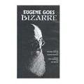 Eugene Goes Bizarre by Eugene Burger Eugene Goes Bizarre by Eugene Burger