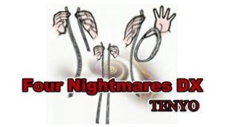 Four Nightmares Dx by Tenyo