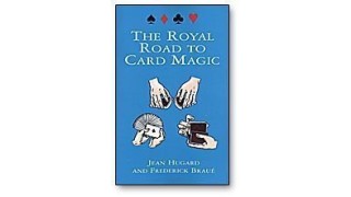 Frederick Braue - The Royal Road To Card Magic by Jean Hugard